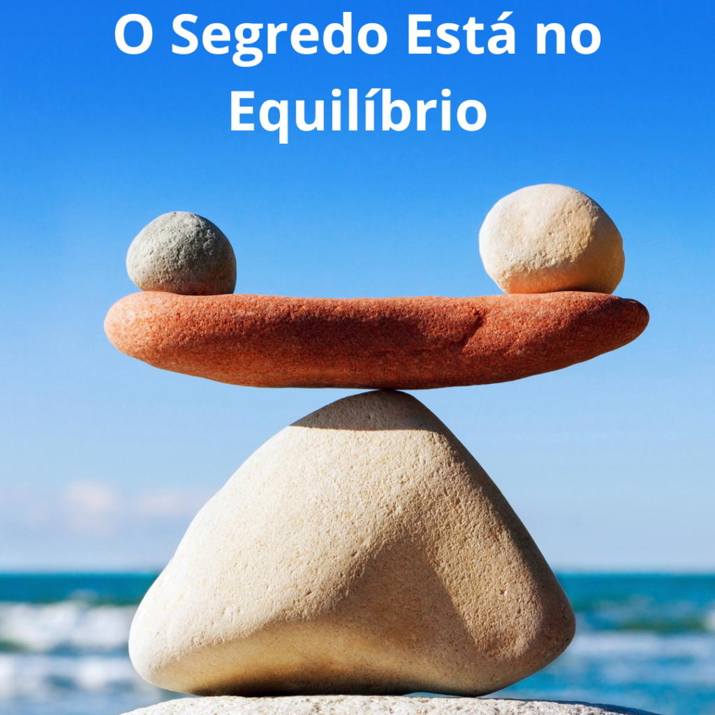 O segredo está no equilíbrio - Psicanálise